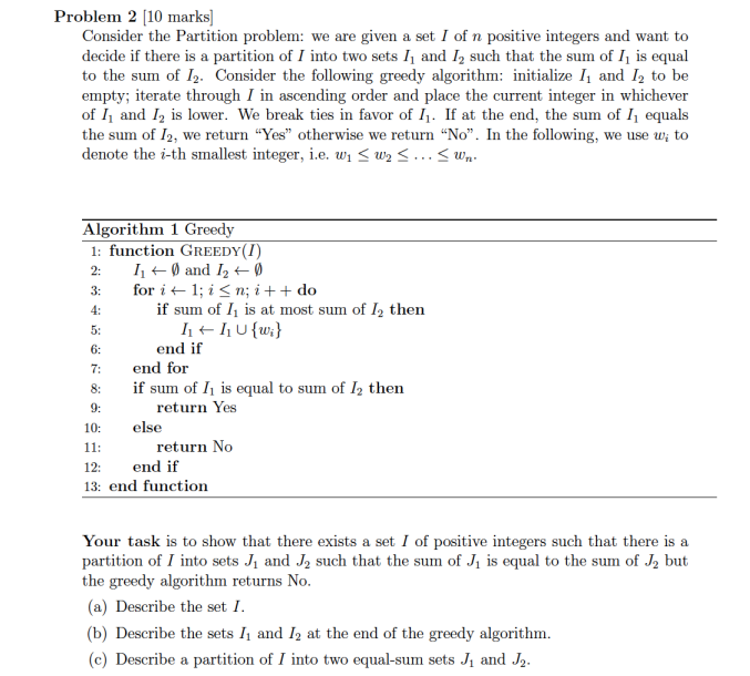 Problem 2 10 Marks Consider The Partition Problem We Are Given A Set I Of N Positive Integers And Want To Decide If T 1