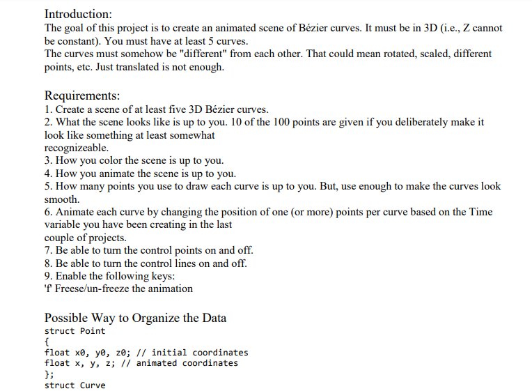 Introduction The Goal Of This Project Is To Create An Animated Scene Of Bezier Curves It Must Be In 3d I E Z Cannot 1