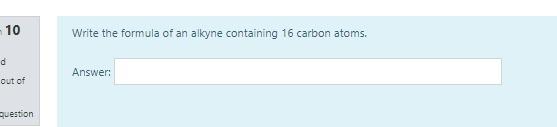 10 Write The Formula Of An Alkyne Containing 16 Carbon Atoms D Answer Out Of Question 1