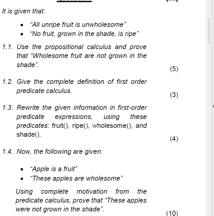 It Is Given That All Unripe Fruit Is Unwholesome No Fruit Grown In The Shade Is Ripe 1 1 Use The Propositional 1