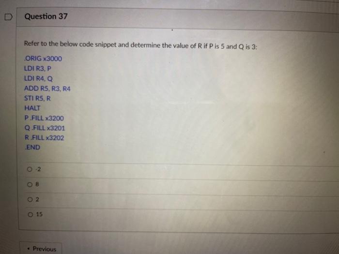 D Question 49 Which Of The Following Instructions Load Address X3111 From Label Addr1 Onto R1 Without Accessing The Mem 3