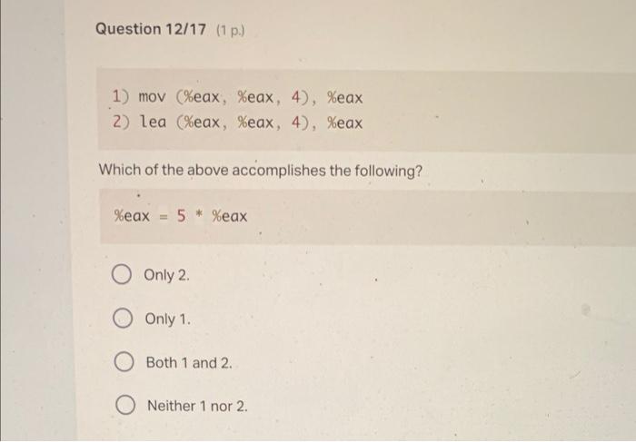 Question 4 17 1 P What Is The Difference Between The Mov And Lea Instructions Omov Dereferences An Address While Le 5