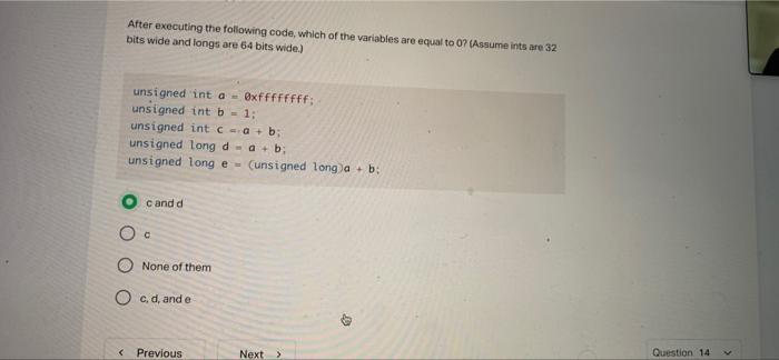 After Executing The Following Code Which Of The Variables Are Equal To 07 Assume Ints Are 32 Bits Wide And Longs Are 6 1
