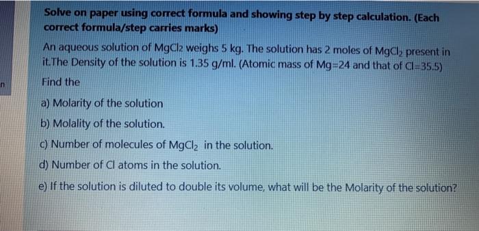 Solve On Paper Using Correct Formula And Showing Step By Step Calculation Each Correct Formula Step Carries Marks An 1