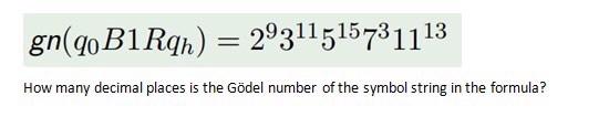 Gn Qo B1rqh 29311515731113 How Many Decimal Places Is The Godel Number Of The Symbol String In The Formula 1