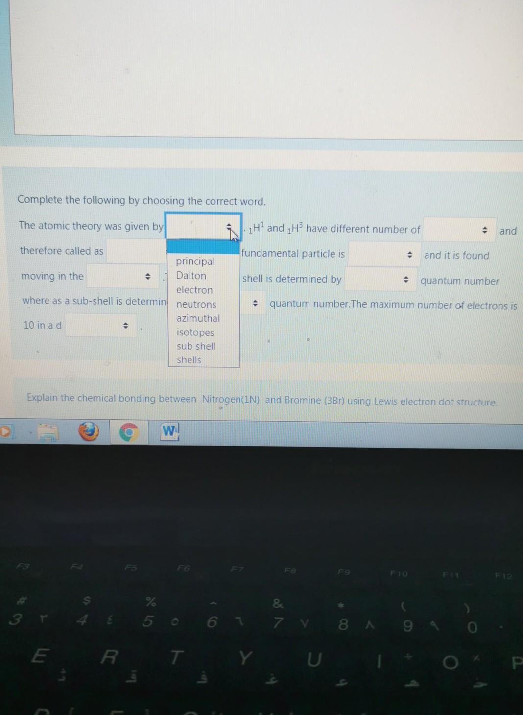 Complete The Following By Choosing The Correct Word The Atomic Theory Was Given By 1h1 And 1 H Have Different Number Of 1