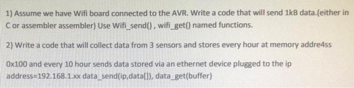 1 Assume We Have Wifi Board Connected To The Avr Write A Code That Will Send 1kb Data Either In C Or Assembler Assemb 1