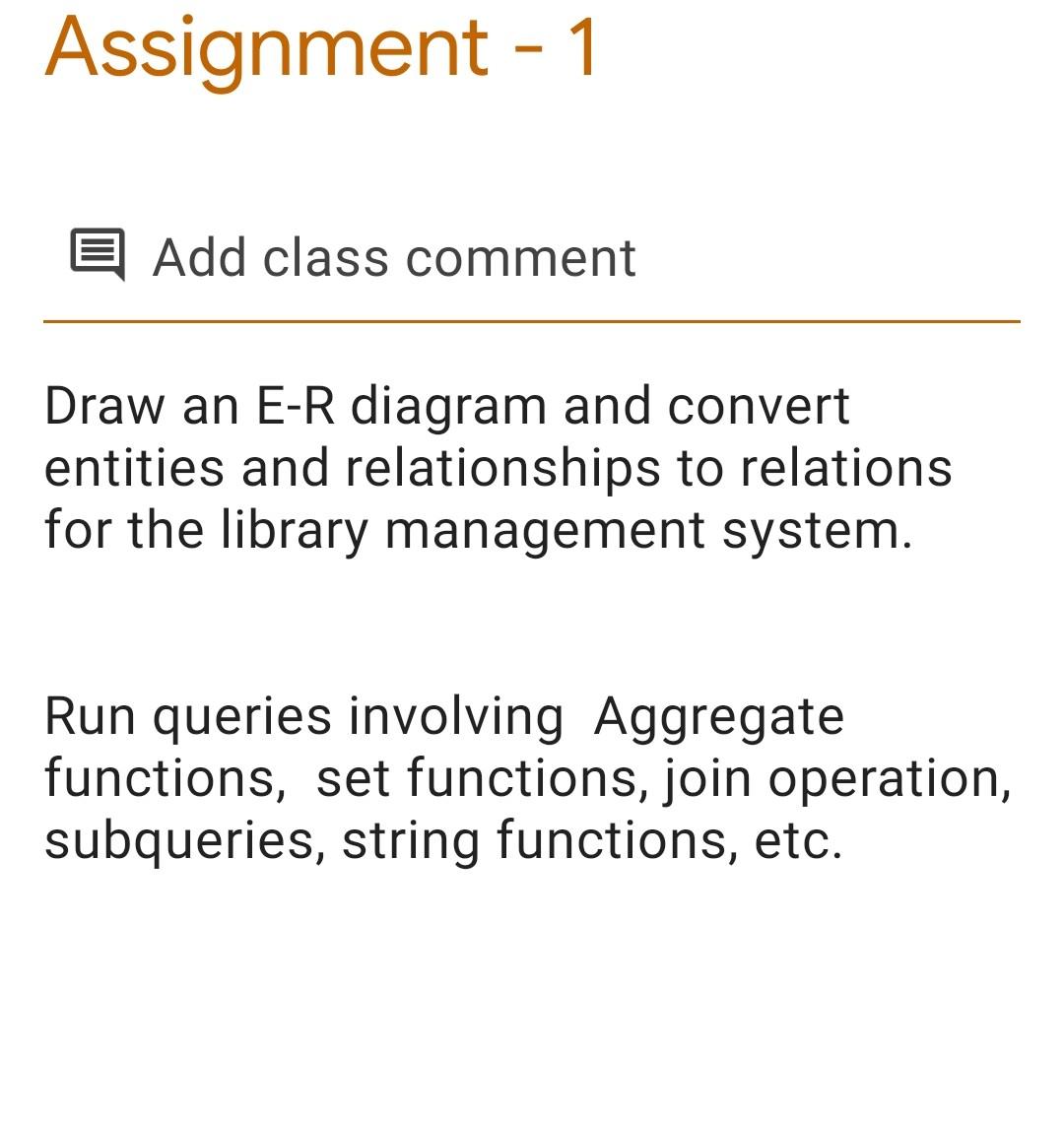 Assignment 1 Add Class Comment Draw An E R Diagram And Convert Entities And Relationships To Relations For The Library 1