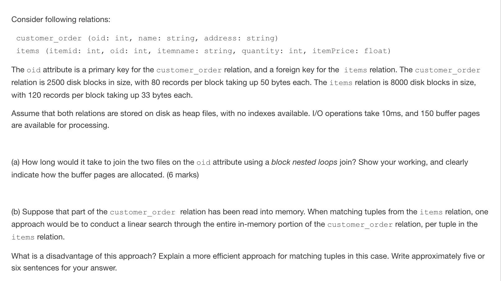 Consider Following Relations Customer Order Oid Int Name String Address String Items Itemid Int Oid Int Ite 1