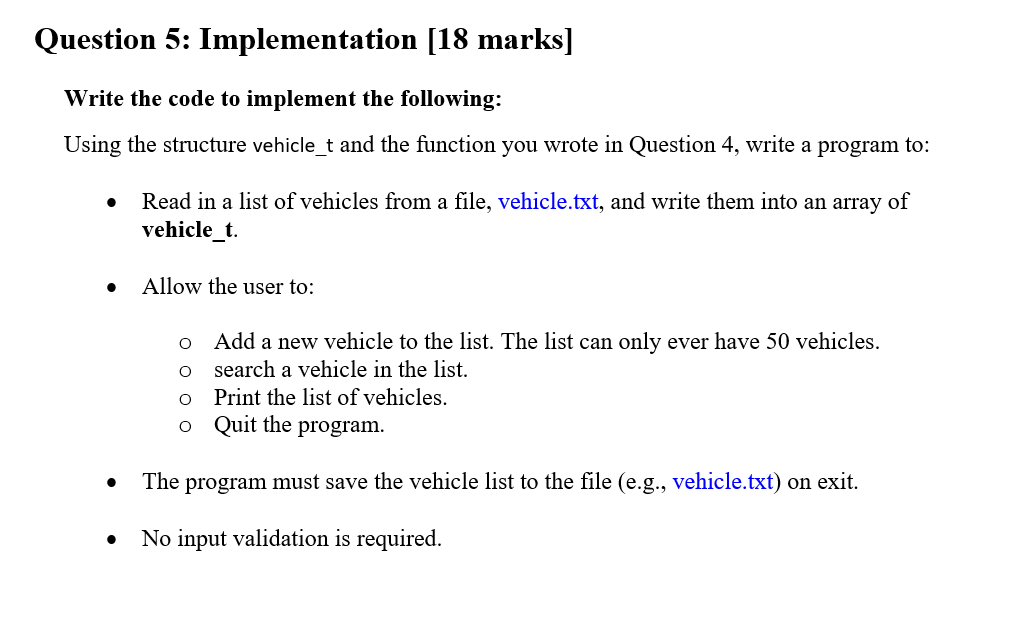 Question 5 Implementation 18 Marks Write The Code To Implement The Following Using The Structure Vehicle T And The F 1