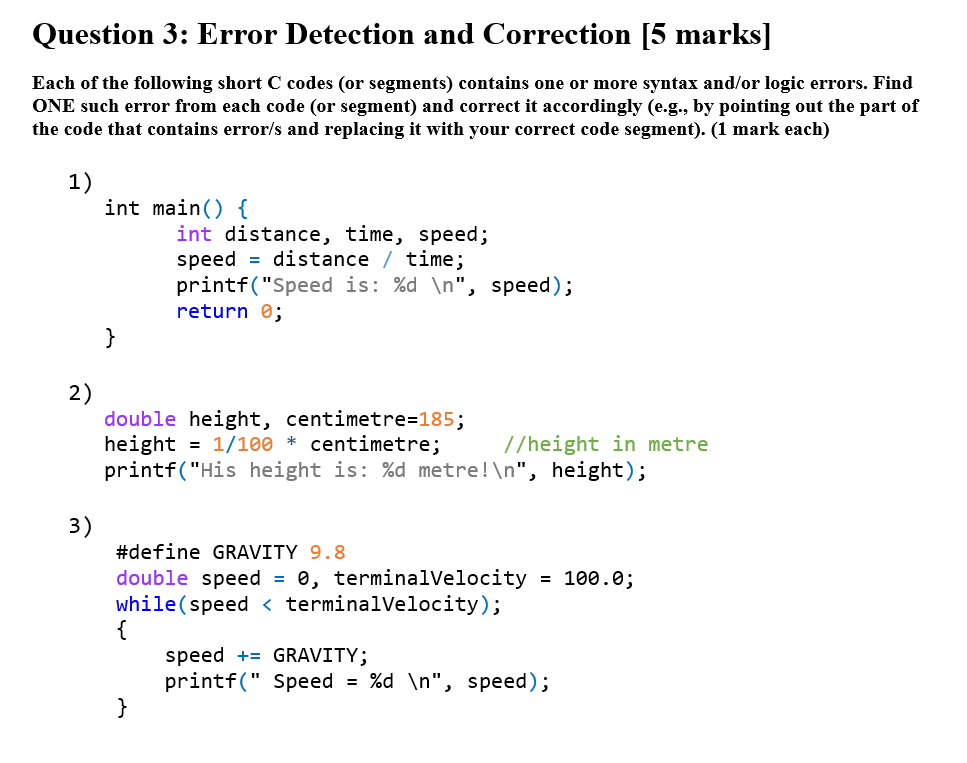 Question 3 Error Detection And Correction 5 Marks Each Of The Following Short C Codes Or Segments Contains One Or M 1