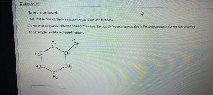 Question 14 Name This Compound Take Time To Type Carefully As Shown In The Slides And Text Book Do Not Include Spaces B 3