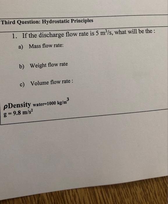 Third Question Hydrostatic Principles 1 If The Discharge Flow Rate Is 5 M S What Will Be The A Mass Flow Rate B 2