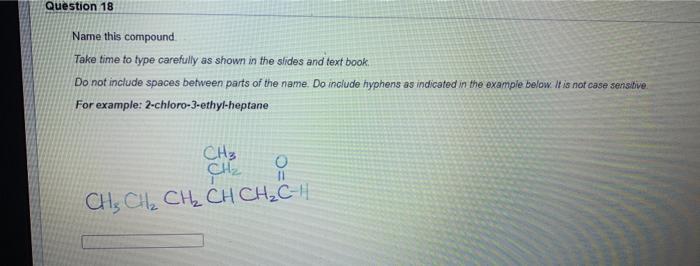 Question 14 Name This Compound Take Time To Type Carefully As Shown In The Slides And Text Book Do Not Include Spaces B 4