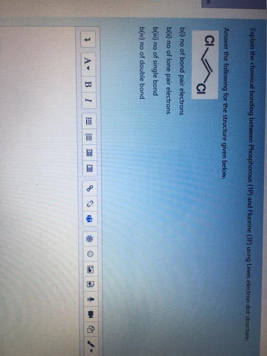Explain The Chemical Bonding Between Phosphorous 1p And Fluorine 37 Using Lewis Electron Dot Structure Answer The F 1
