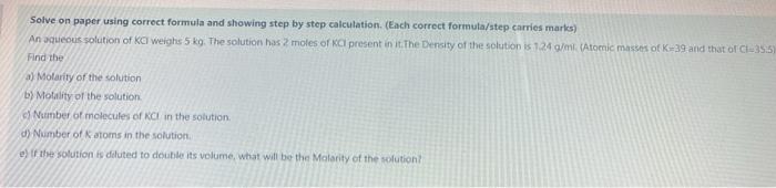 Solve On Paper Using Correct Formula And Showing Step By Step Calculation Each Correct Formula Step Carries Marks An A 1