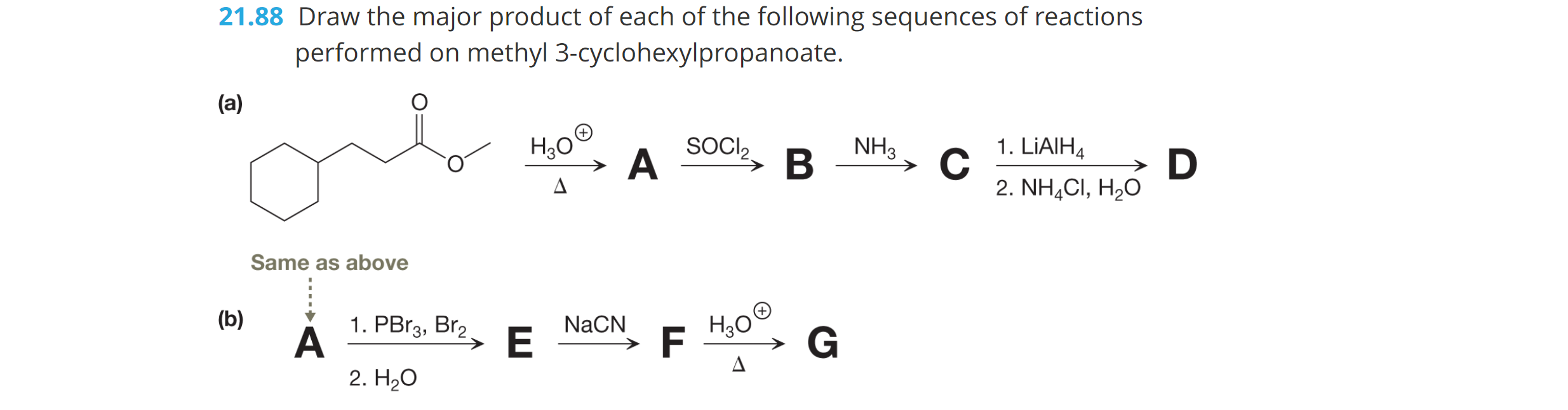 21 88 Draw The Major Product Of Each Of The Following Sequences Of Reactions Performed On Methyl 3 Cyclohexylpropanoate 1