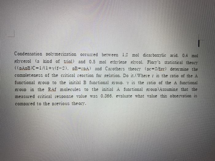 Condensation Polymerization Occurred Between 1 0 Mol Dicarboxylic Acid 0 4 Mol Plycerol A Kind Of Triol And 0 5 Mol E 1