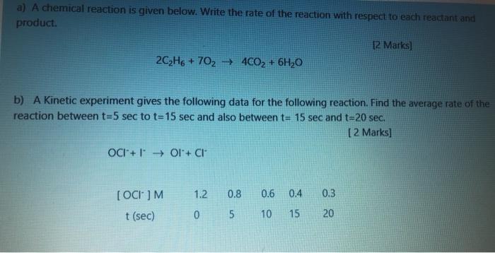 A A Chemical Reaction Is Given Below Write The Rate Of The Reaction With Respect To Each Reactant And Product 12 Mark 1