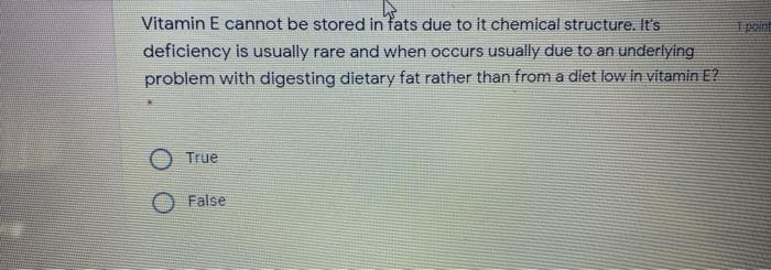 Vitamin E Cannot Be Stored In Fats Due To It Chemical Structure It S Deficiency Is Usually Rare And When Occurs Usually 1