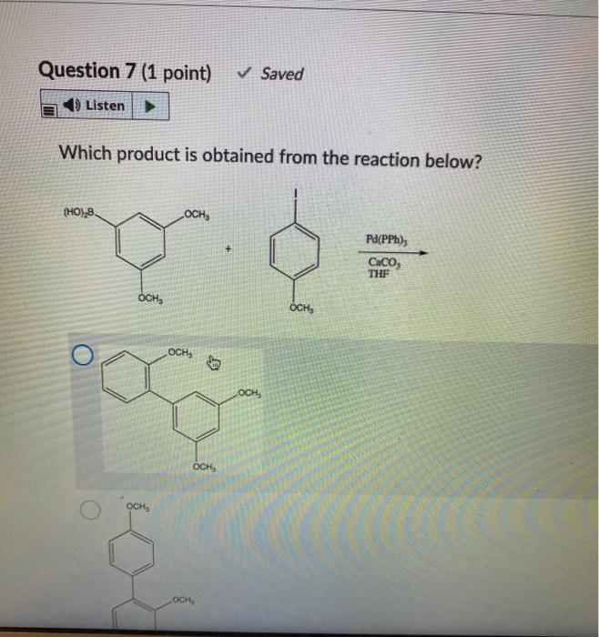 Question 7 1 Point Saved Listen Which Product Is Obtained From The Reaction Below Ho Och Pd Pph Caco The Och 1