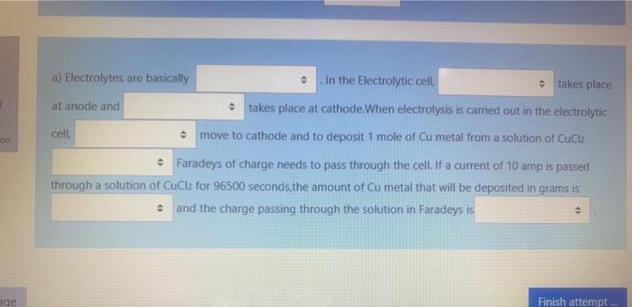 A Electrolytes Are Basically In The Electrolytic Cell Takes Place At Anode And Takes Place At Cathode When Electrol 1