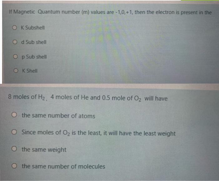 If Magnetic Quantum Number M Values Are 1 0 1 Then The Electron Is Present In The O K Subshell Od Sub Shell O P Sub 1