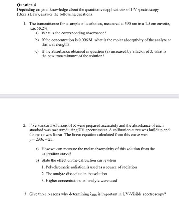 Question 4 Depending On Your Knowledge About The Quantitative Applications Of Uv Spectroscopy Beer S Law Answer The F 1