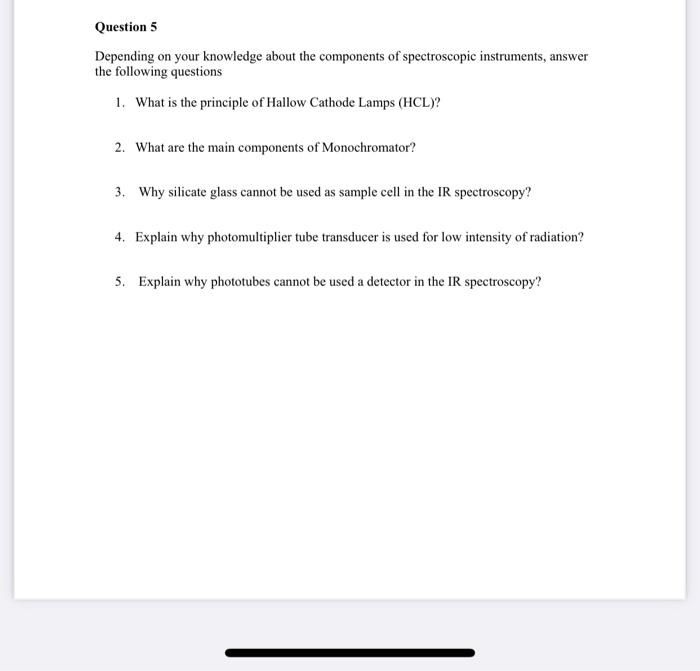 Question 5 Depending On Your Knowledge About The Components Of Spectroscopic Instruments Answer The Following Questions 1