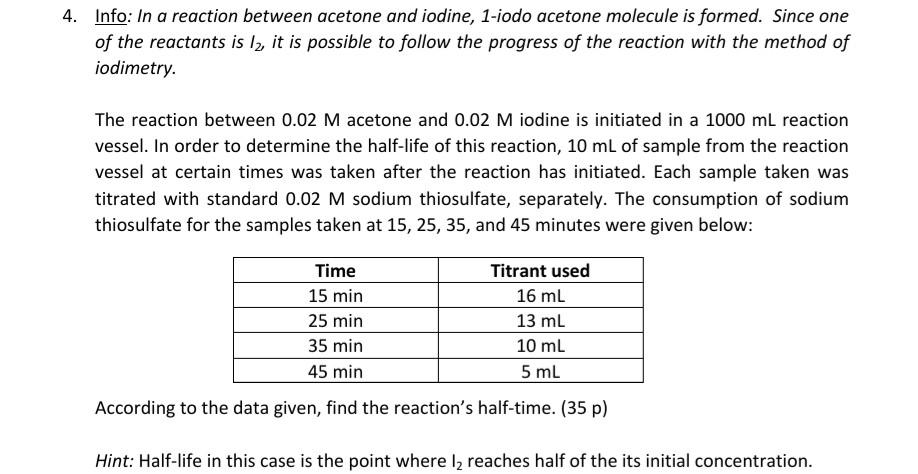 4 Info In A Reaction Between Acetone And Iodine 1 Iodo Acetone Molecule Is Formed Since One Of The Reactants Is Ly 1