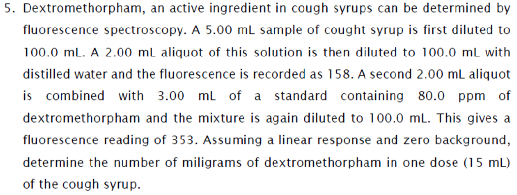 5 Dextromethorpham An Active Ingredient In Cough Syrups Can Be Determined By Fluorescence Spectroscopy A 5 00 Ml Samp 1