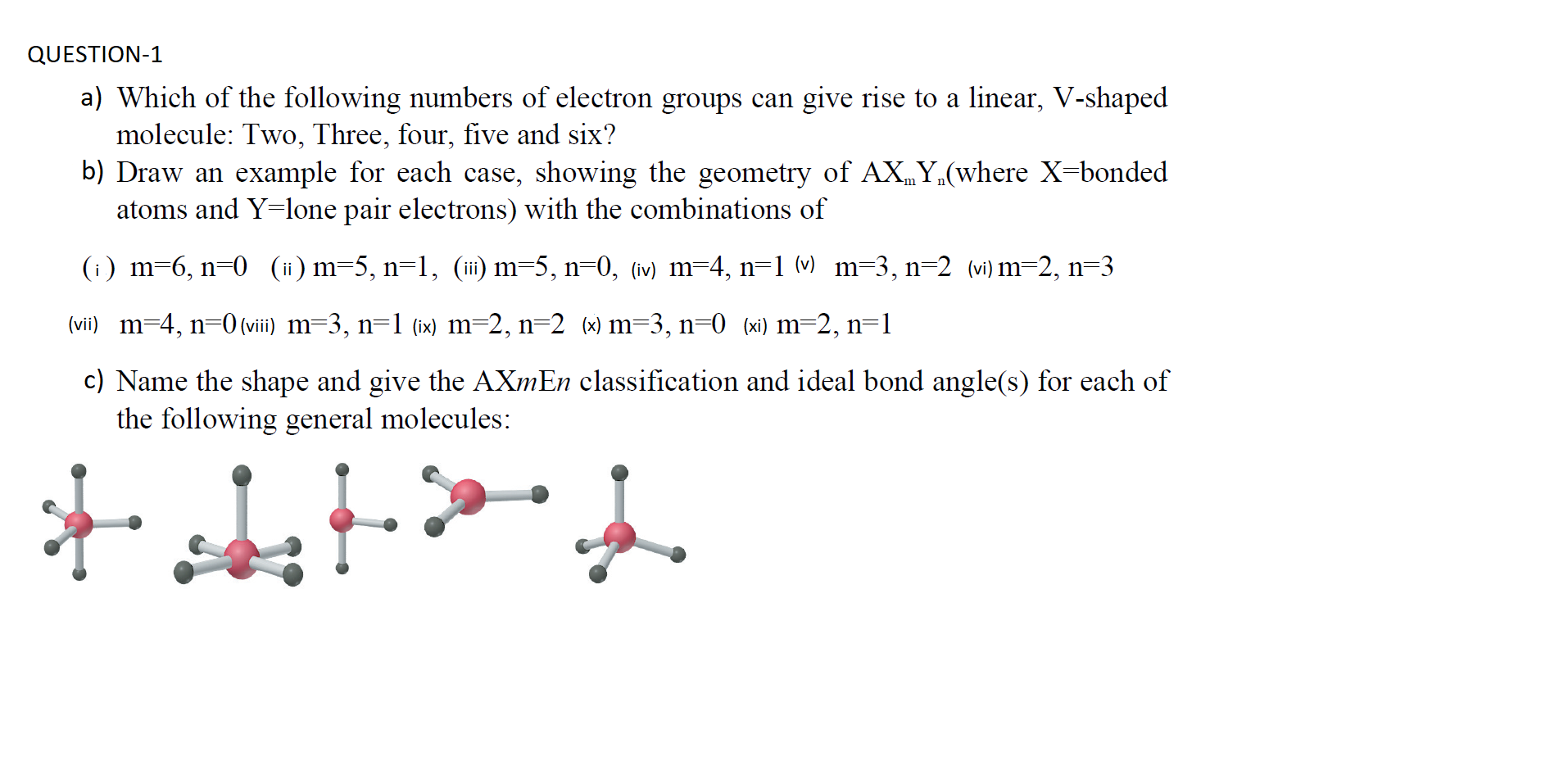 Question 1 A Which Of The Following Numbers Of Electron Groups Can Give Rise To A Linear V Shaped Molecule Two Three 1