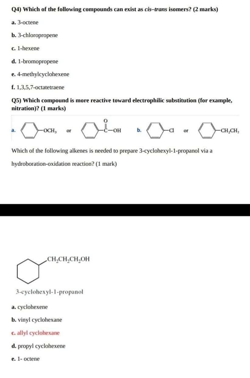 Q4 Which Of The Following Compounds Can Exist As Cis Trans Isomers 2 Marks A 3 Octene B 3 Chloropropene C 1 Hexen 1