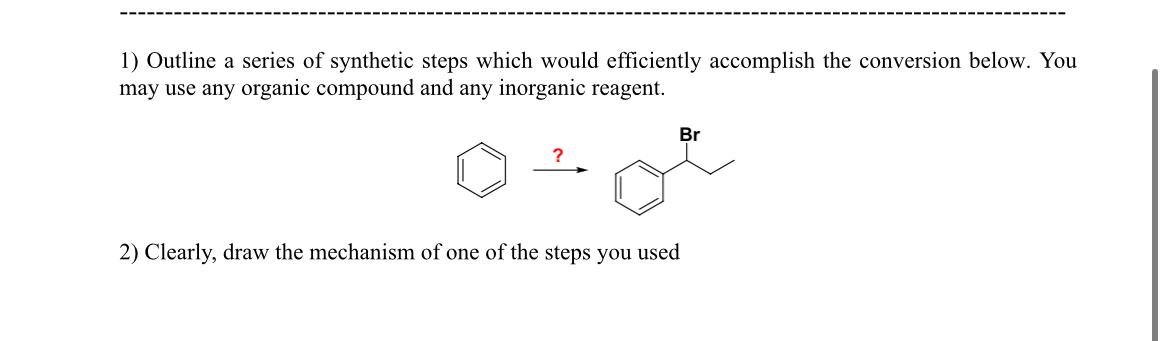 1 Outline A Series Of Synthetic Steps Which Would Efficiently Accomplish The Conversion Below You May Use Any Organic 1