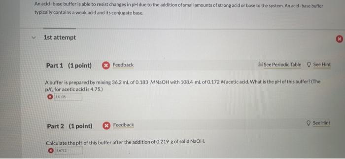 An Acid Base Buffer Is Able To Resist Changes In Ph Due To The Addition Of Small Amounts Of Strong Acid Or Base To The S 1