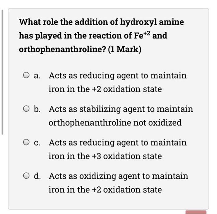What Role The Addition Of Hydroxyl Amine Has Played In The Reaction Of Fe 2 And Orthophenanthroline 1 Mark A Acts As 1