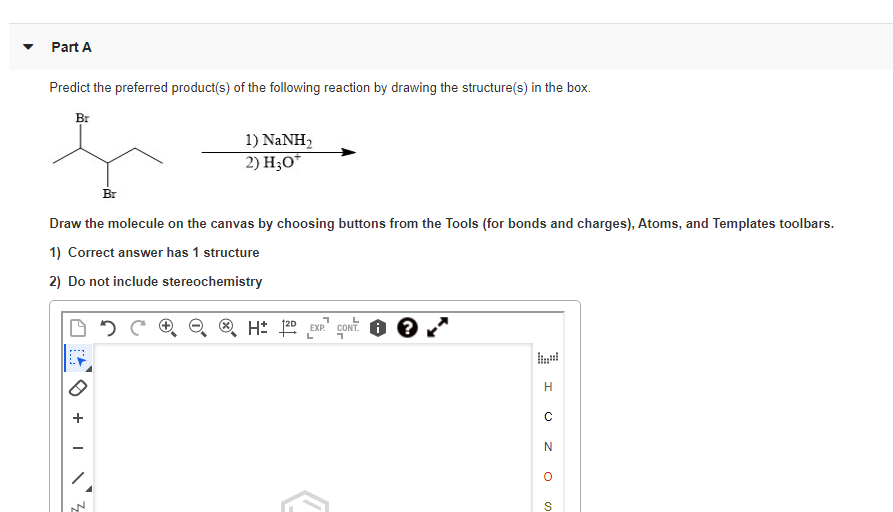 Part A Predict The Preferred Product S Of The Following Reaction By Drawing The Structure S In The Box Br 1 Nanh 2 1