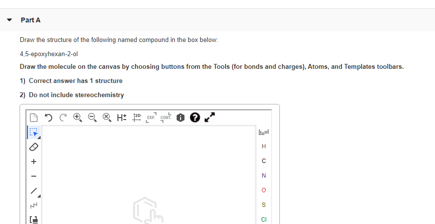 Part A Draw The Structure Of The Following Named Compound In The Box Below 4 Methoxycyclohexanol Draw The Molecule On T 2