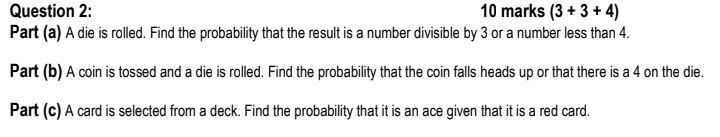 Question 2 10 Marks 3 3 4 Part A A Die Is Rolled Find The Probability That The Result Is A Number Divisible By 1