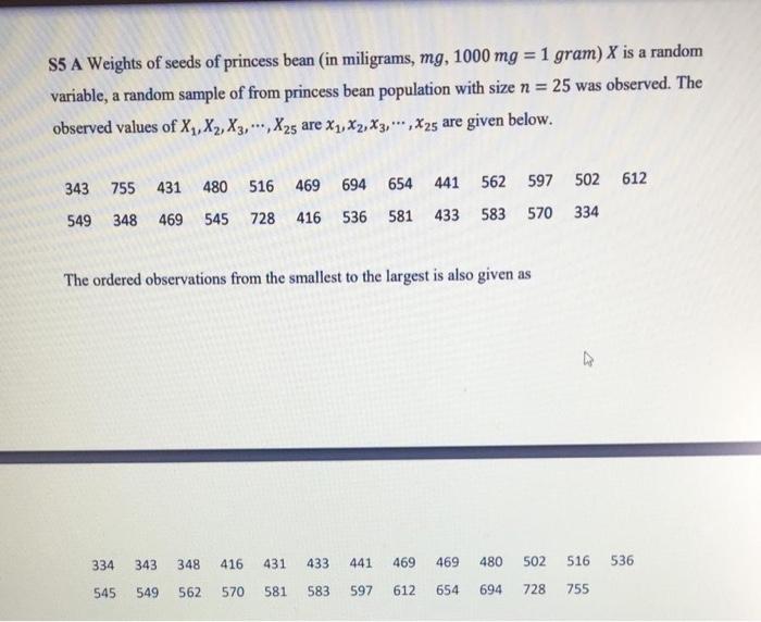 S5 A Weights Of Seeds Of Princess Bean In Miligrams Mg 1000 Mg 1 Gram X Is A Random Variable A Random Sample Of F 1