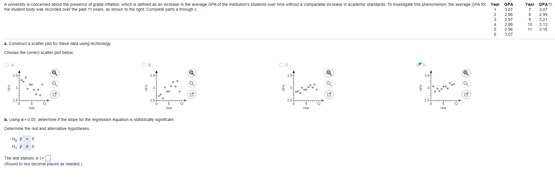 Can You Please Help Me Find The Test Statistic The P Value And C What Conclusions Can Be Drawn About Grade Inflation 1