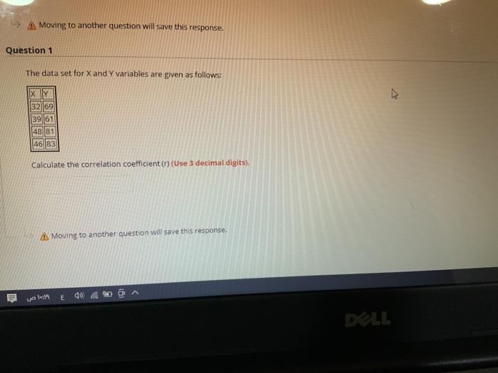 Moving To Another Question Will Save This Response Question 1 The Data Set For X And Y Vanables Are Given As Follows X 1