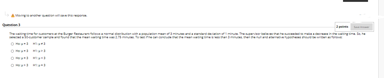 A Moving To Another Question Will Save This Response Question 3 2 Points Save Answer The Waiting Time For Customers At 1