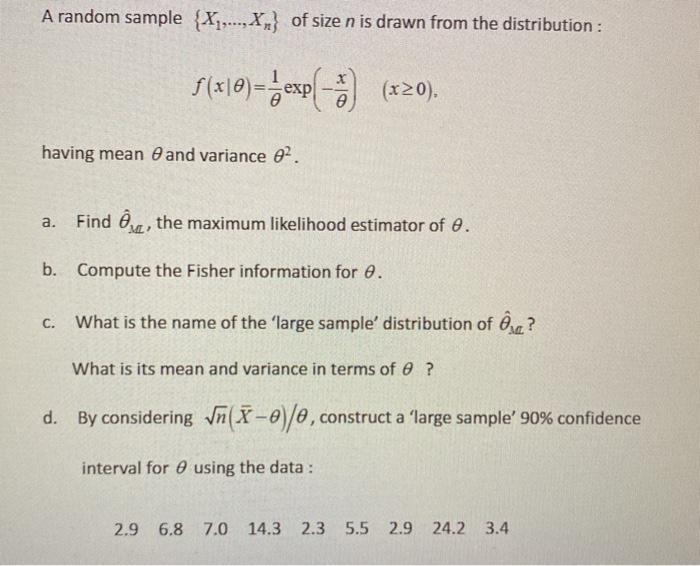 A Random Sample X Xn Of Size N Is Drawn From The Distribution X 10 Expl X20 Having Mean And Variance 02 1