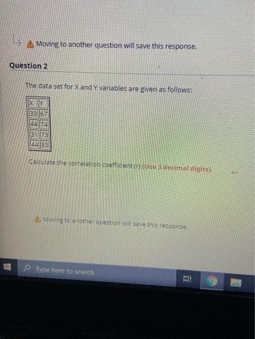 A Moving To Another Question Will Save This Response Question 4 If You Are Given The Following Data Set 25 56 5944 7 2