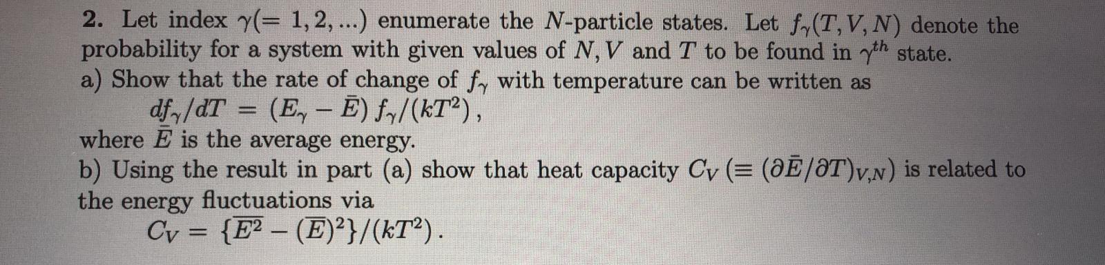 2 Let Index Y 1 2 Enumerate The N Particle States Let Fy T V N Denote The Probability For A System With Giv 1