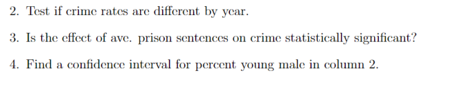 2 Test If Crime Rates Are Different By Year 3 Is The Effect Of Ave Prison Sentences On Crime Statistically Significa 1