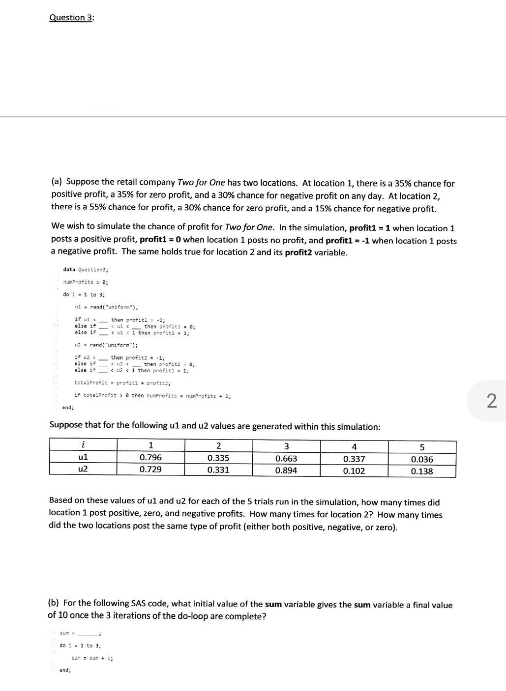 Question 3 A Suppose The Retail Company Two For One Has Two Locations At Location 1 There Is A 35 Chance For Posit 1