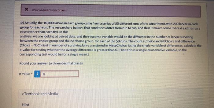 X Your Answer Is Incorrect C Actually The 10 000 Larvae In Each Group Came From A Series Of 50 Different Runs Of The 1