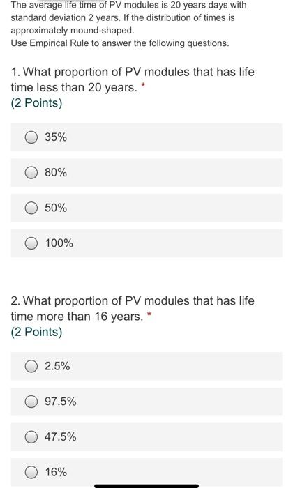 The Average Life Time Of Pv Modules Is 20 Years Days With Standard Deviation 2 Years If The Distribution Of Times Is Ap 1